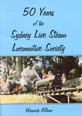 50 Years of the Sydney Live Steam Locomotive Society